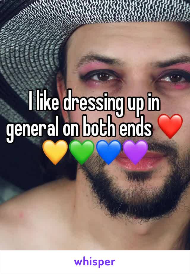 I like dressing up in general on both ends ❤️💛💚💙💜