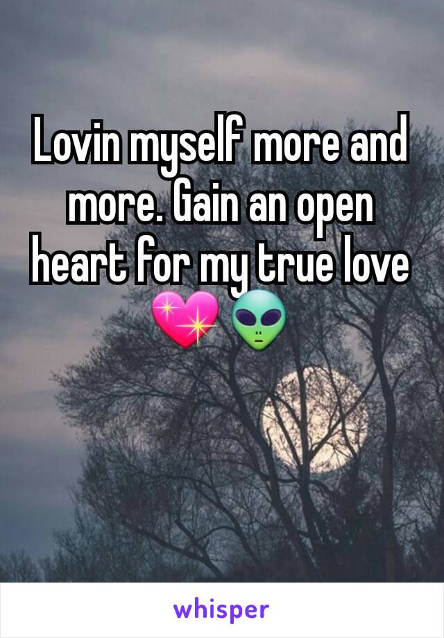 Lovin myself more and more. Gain an open heart for my true love 💖👽