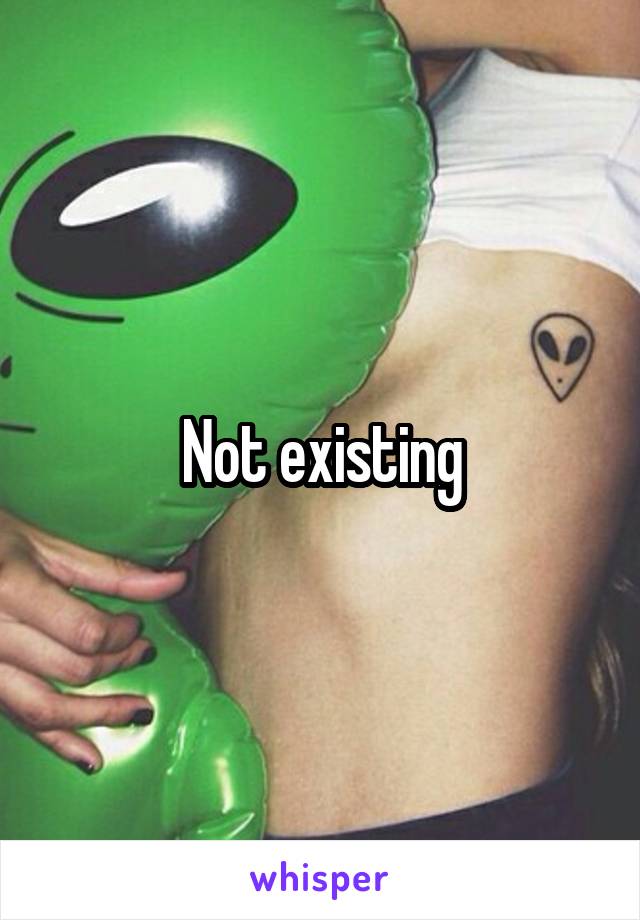 Not existing