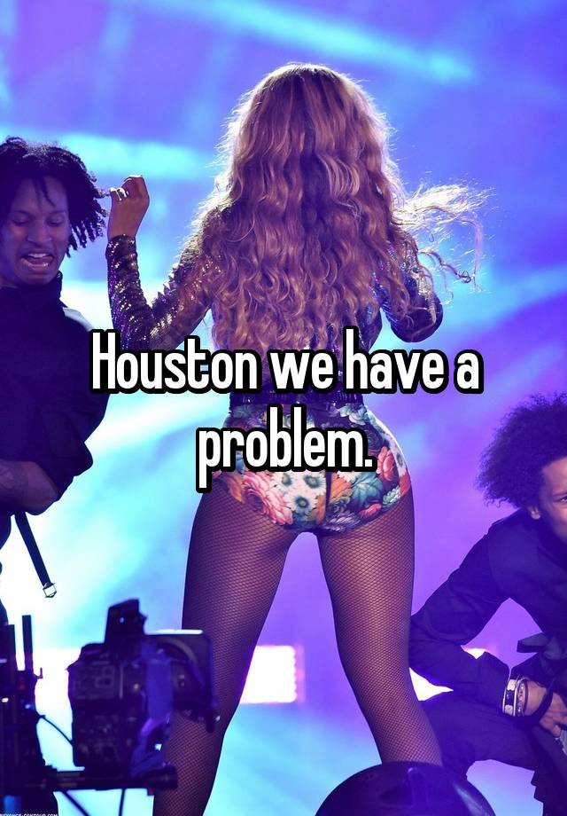 houston-we-have-a-problem