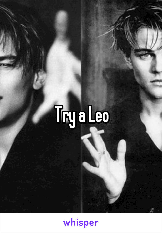 Try a Leo