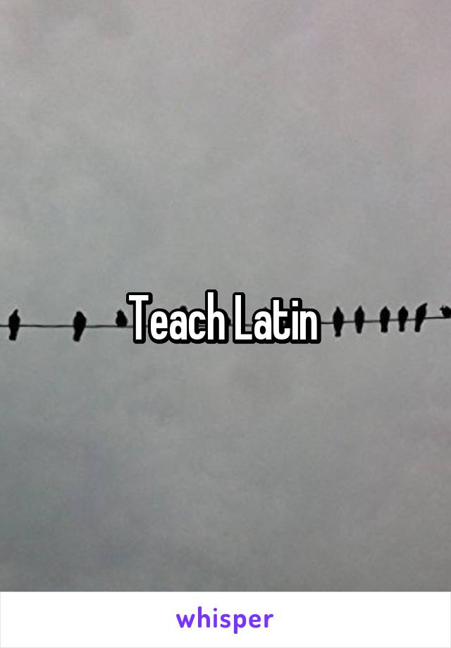 Teach Latin 