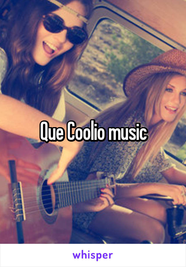 Que Coolio music
