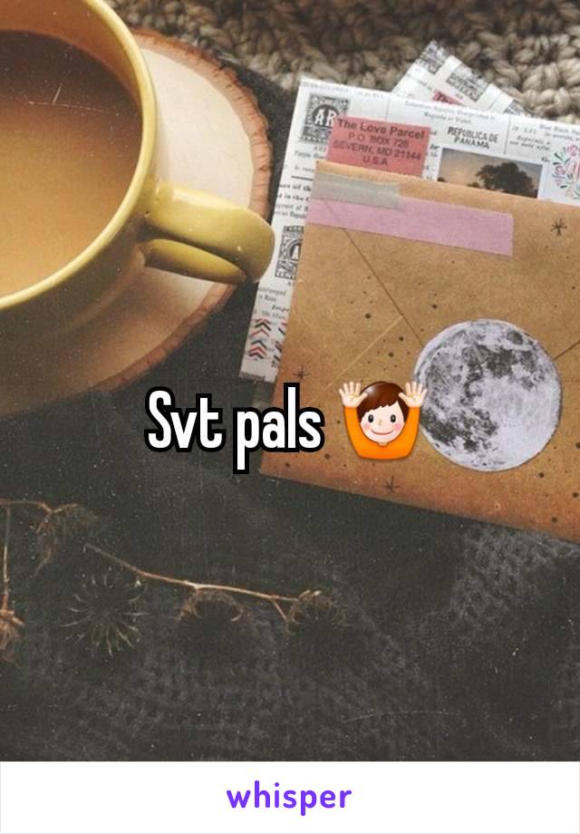 Svt pals 🙌