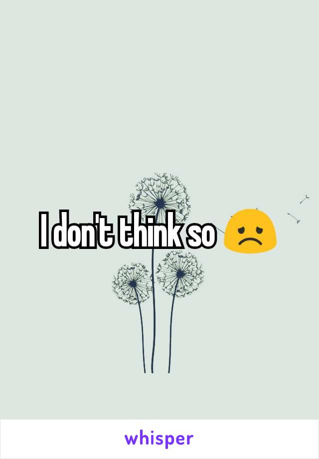 I don't think so 😞