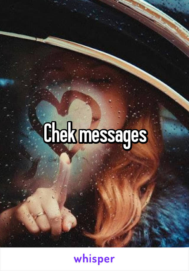 Chek messages