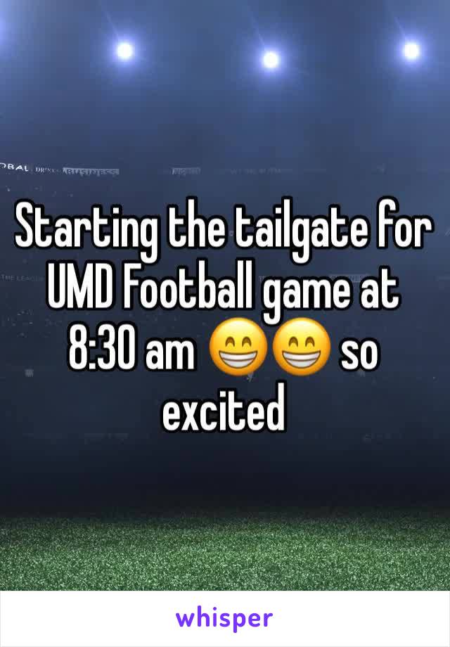 Starting the tailgate for UMD Football game at 8:30 am 😁😁 so excited 