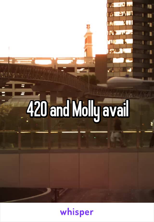 420 and Molly avail