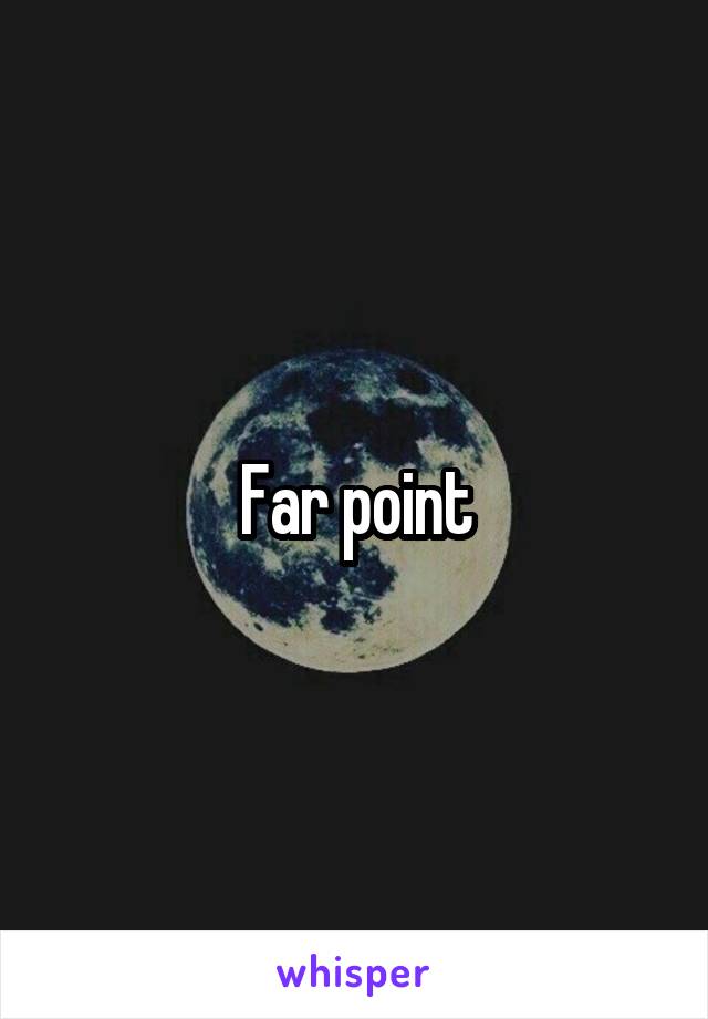 Far point