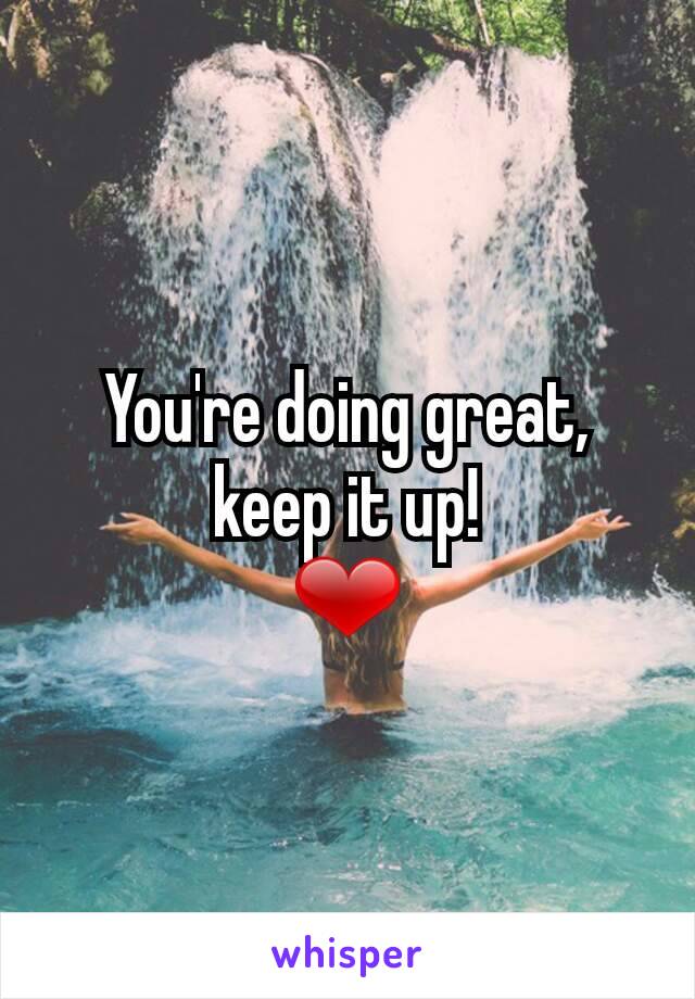 You're doing great, keep it up!
❤