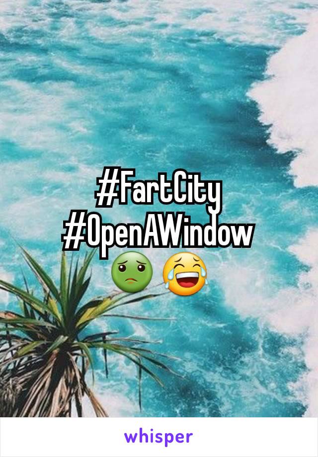 #FartCity
#OpenAWindow
🤢😂