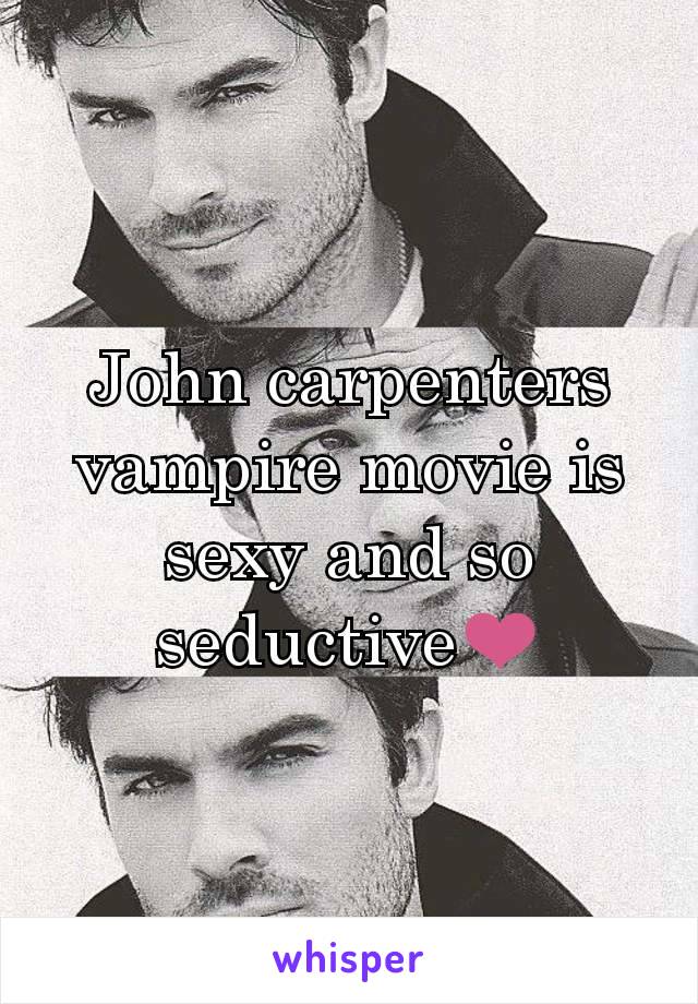 John carpenters vampire movie is sexy and so seductive❤