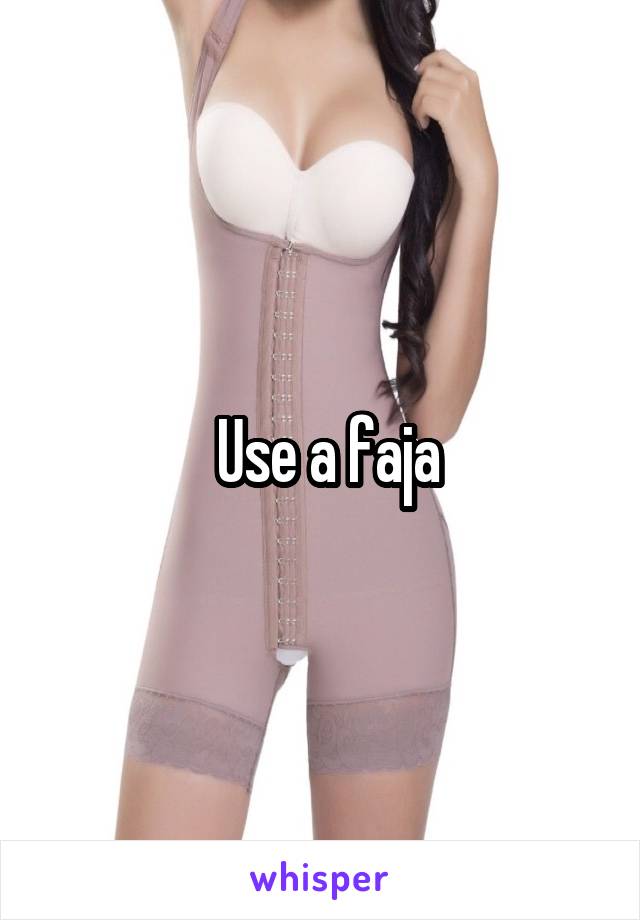  Use a faja