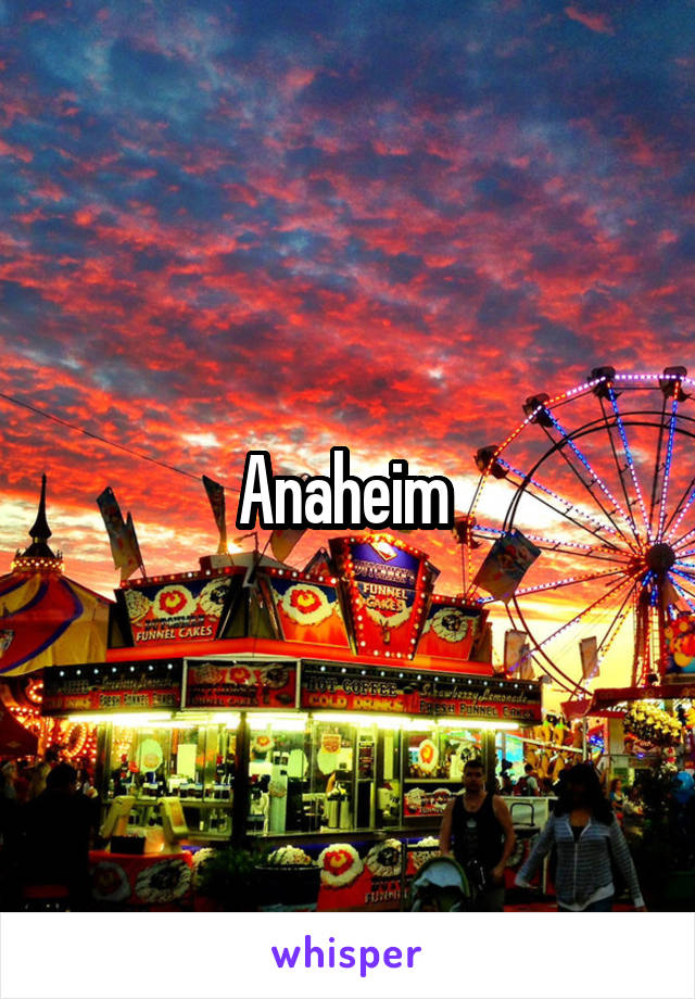 Anaheim 