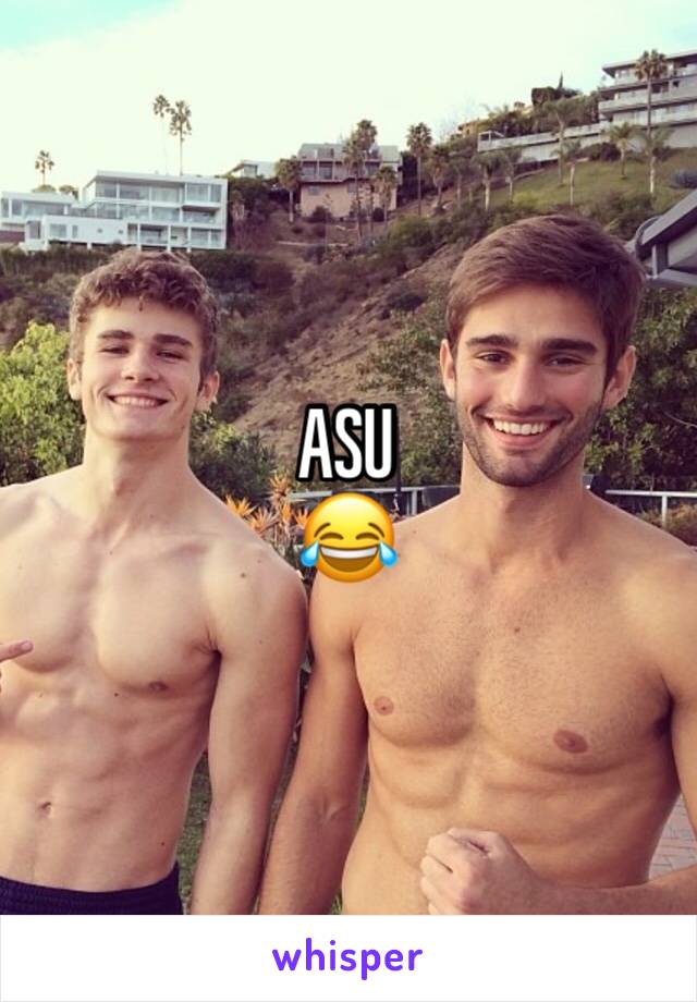 ASU 
😂 