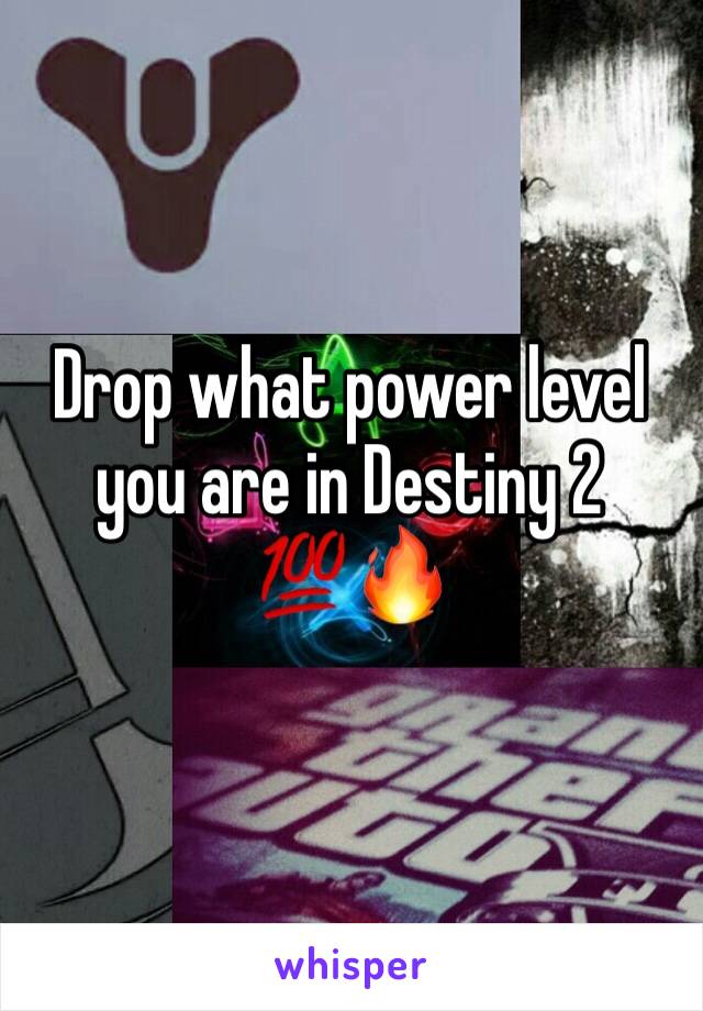 Drop what power level you are in Destiny 2 💯🔥