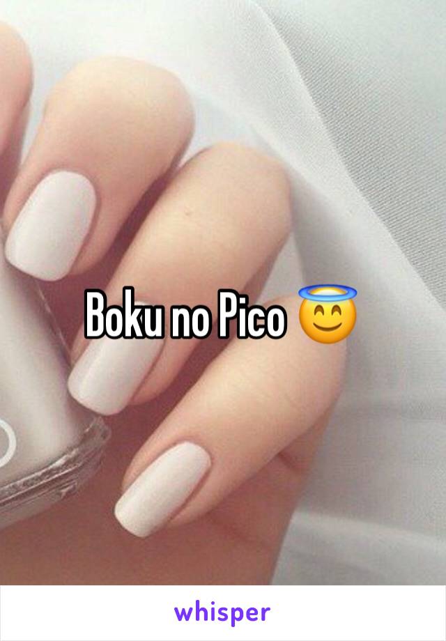 Boku no Pico 😇