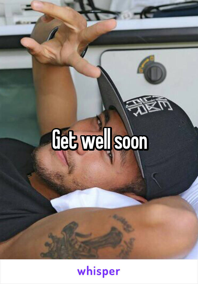 Get well soon