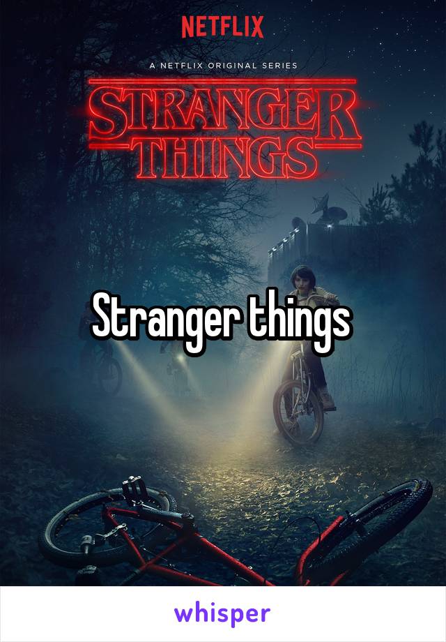 Stranger things 