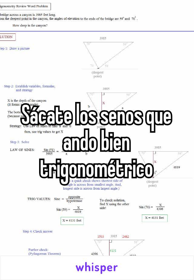 Sácate los senos que ando bien trigonométrico