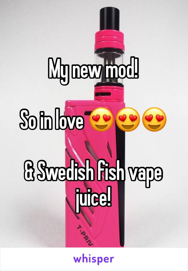 My new mod!

So in love 😍😍😍

& Swedish fish vape juice!