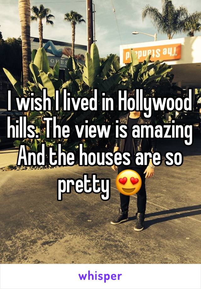 I wish I lived in Hollywood hills. The view is amazing And the houses are so pretty 😍