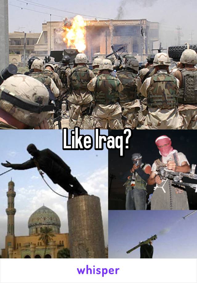 Like Iraq? 