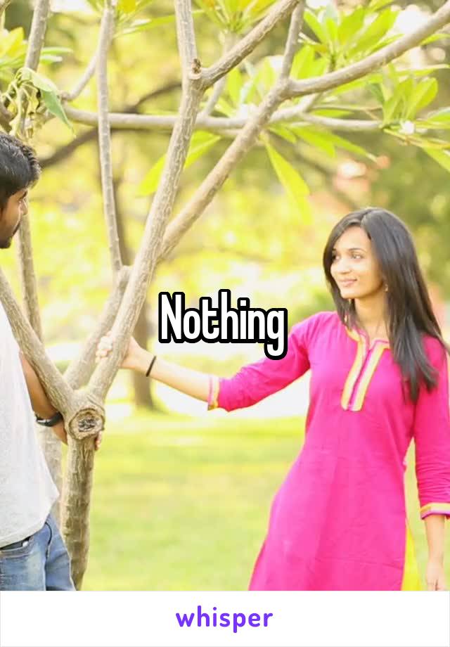 Nothing 