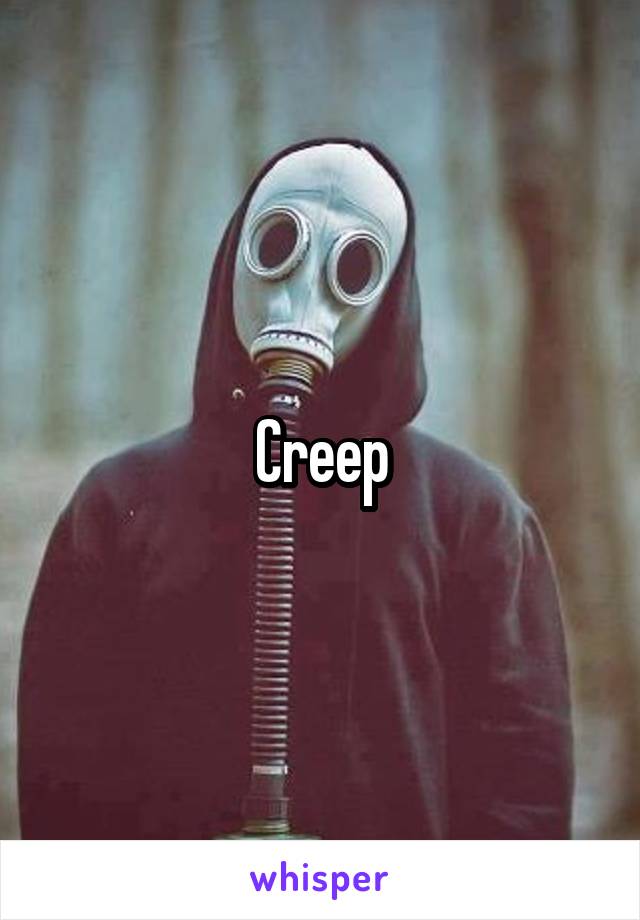 Creep