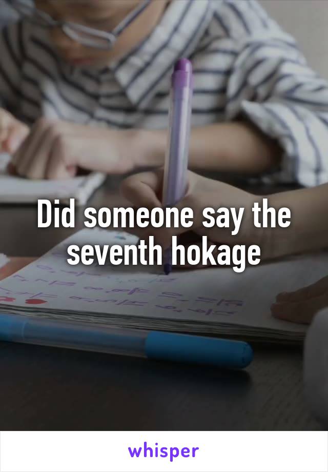 Did someone say the seventh hokage