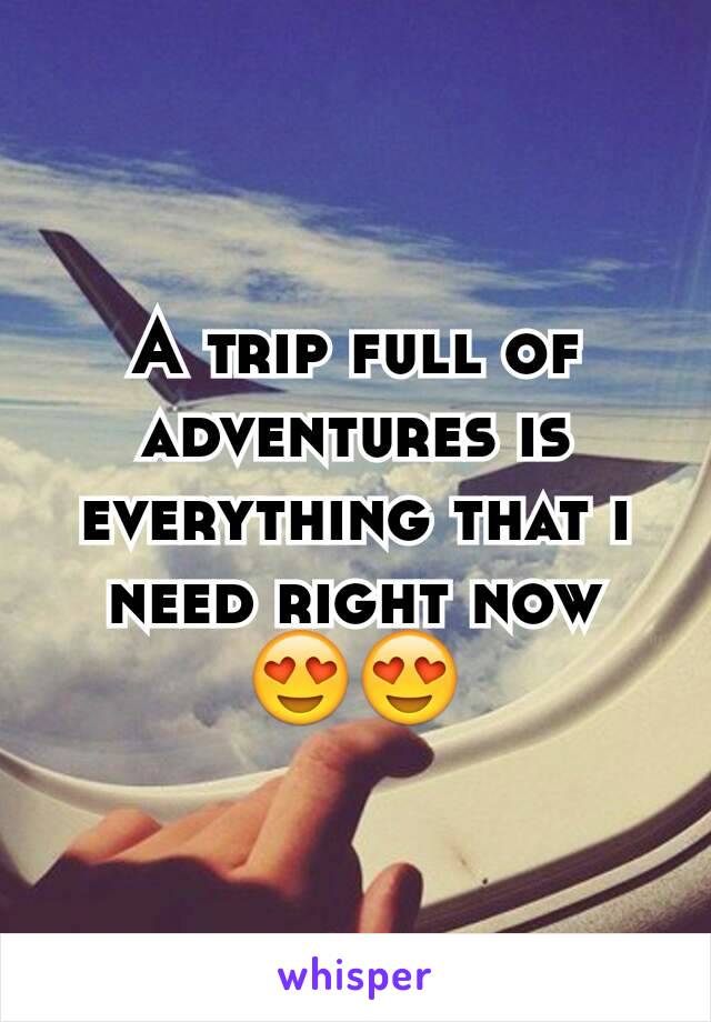 A trip full of adventures is everything that i need right now 😍😍