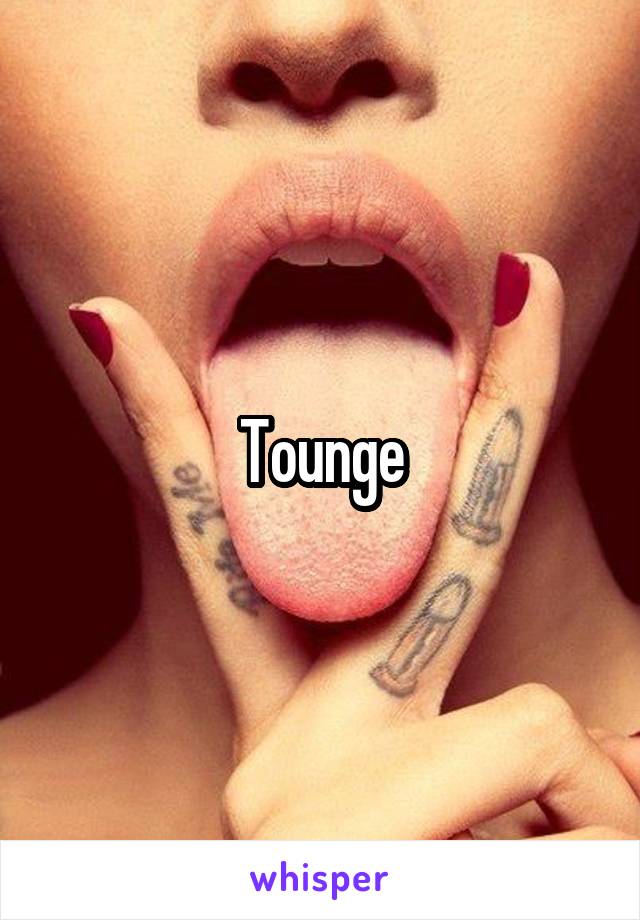 Tounge