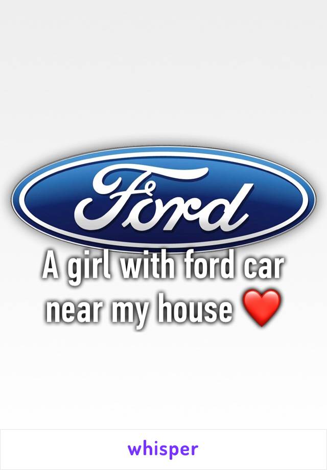 A girl with ford car near my house ❤️