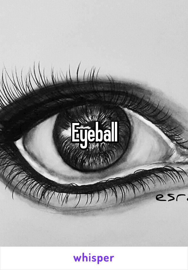 Eyeball