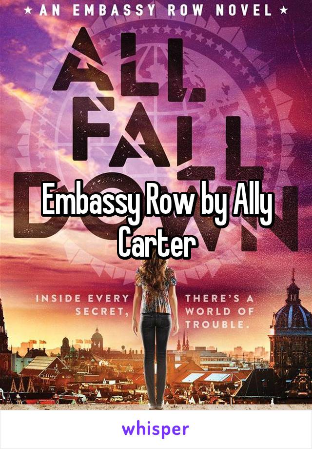 Embassy Row by Ally Carter