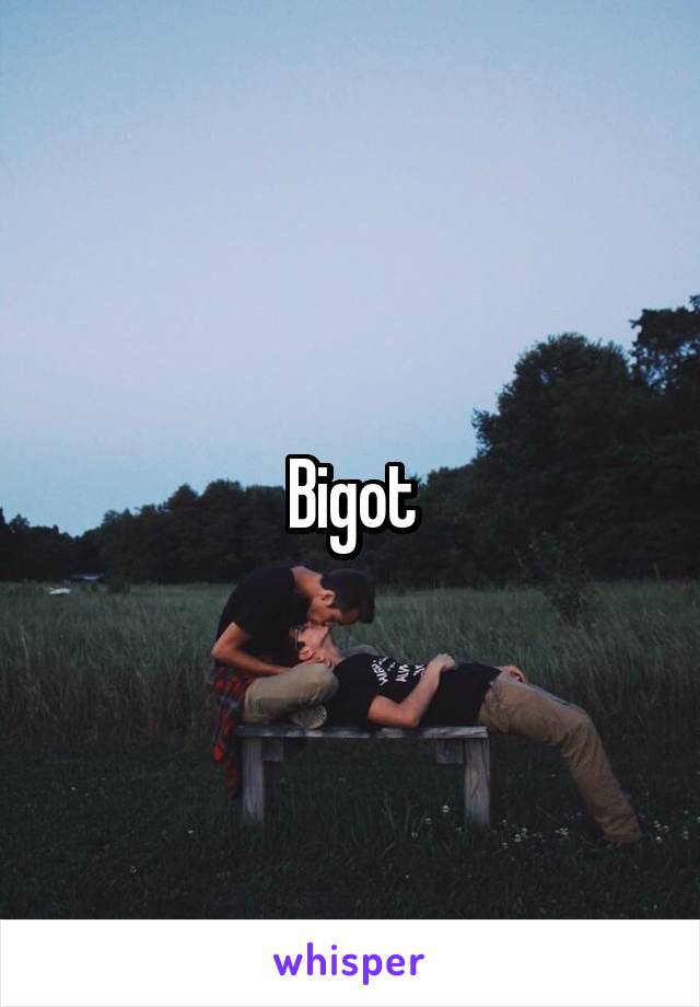 Bigot