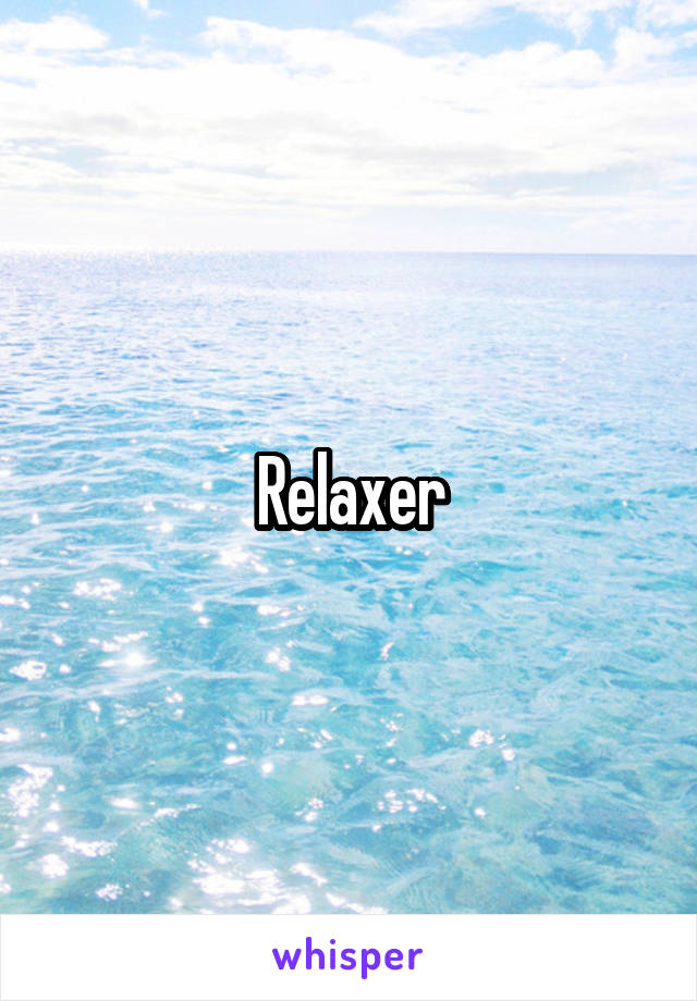 Relaxer