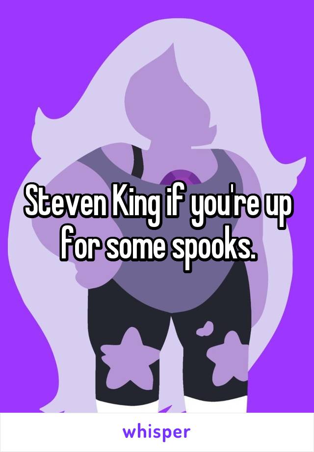 Steven King if you're up for some spooks.