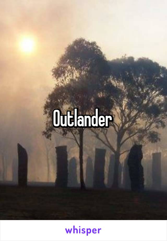 Outlander 