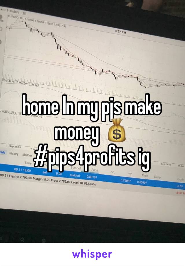 home In my pjs make money 💰 #pips4profits ig