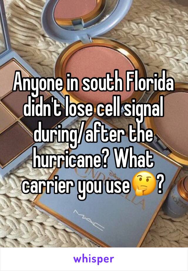 Anyone in south Florida didn't lose cell signal during/after the hurricane? What carrier you use🤔?