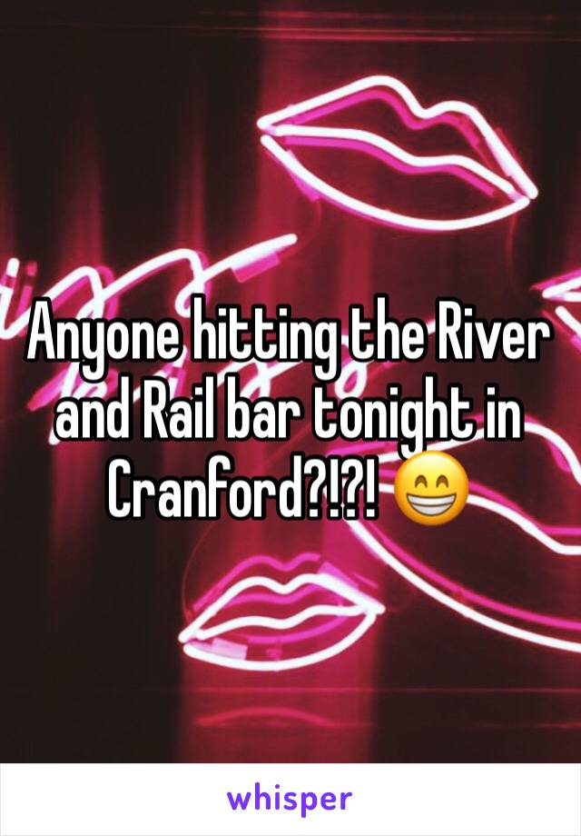 Anyone hitting the River and Rail bar tonight in Cranford?!?! 😁