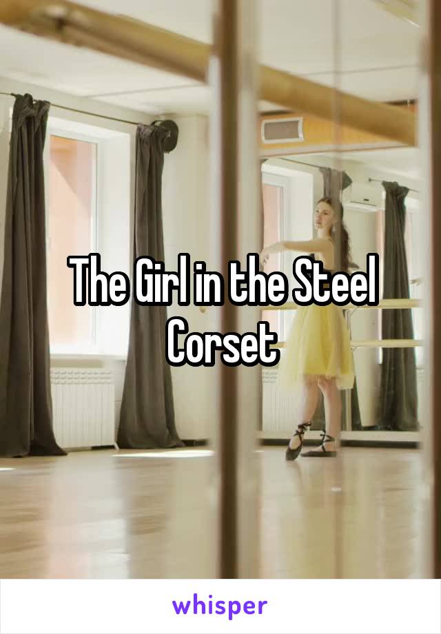 The Girl in the Steel Corset