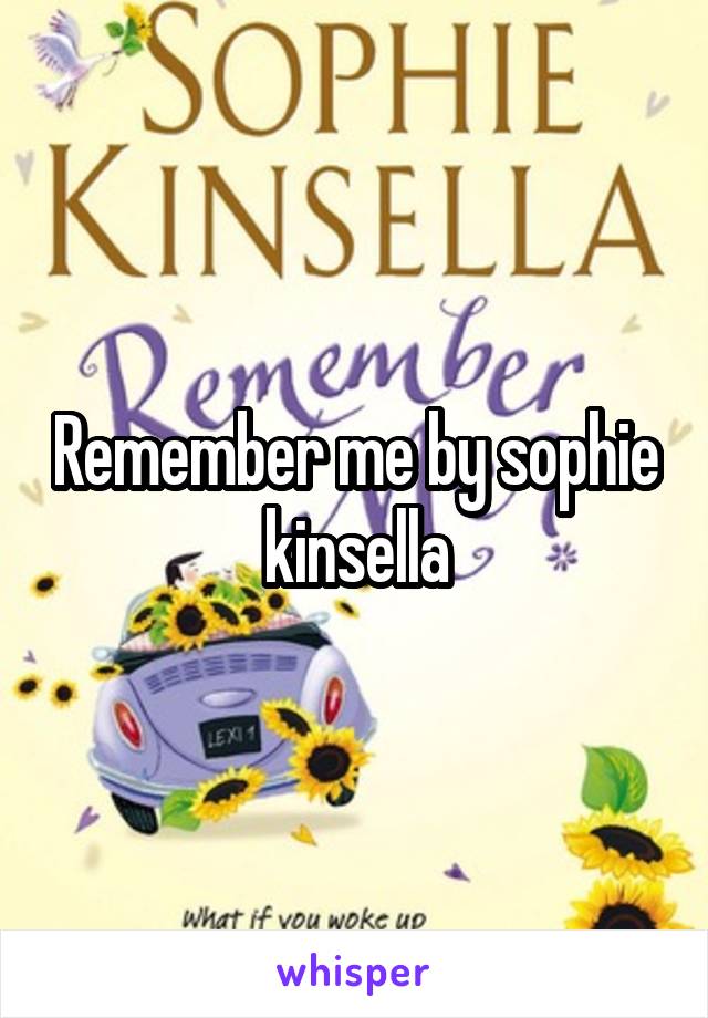 Remember me by sophie kinsella