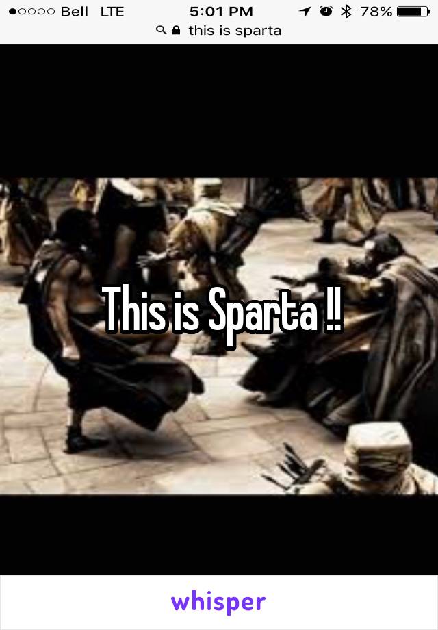 This is Sparta !!