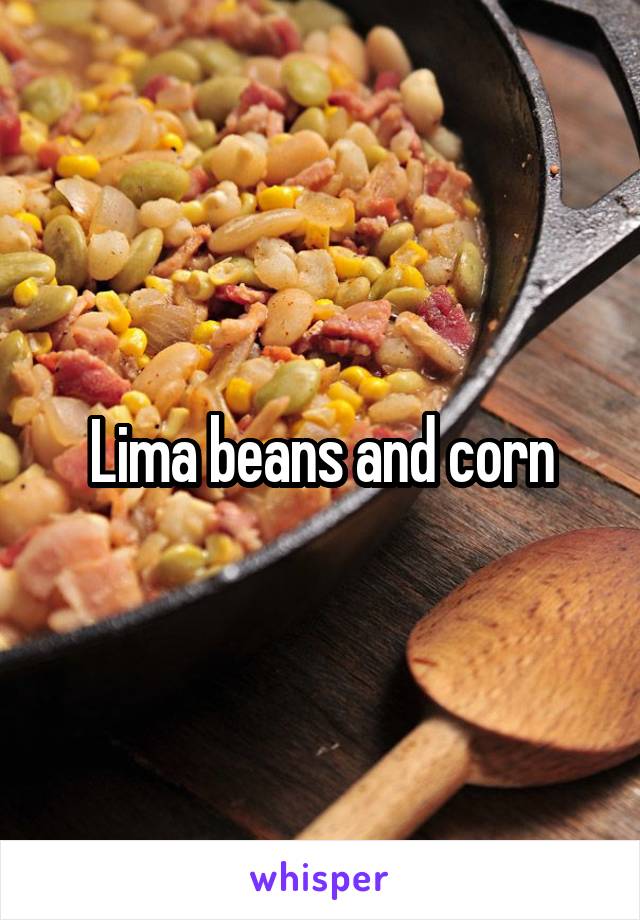 Lima beans and corn