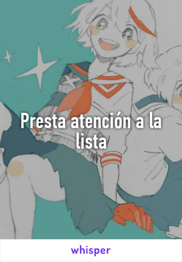 Presta atención a la lista