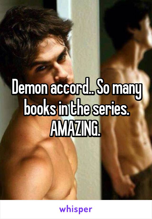 Demon accord.. So many books in the series. AMAZING. 