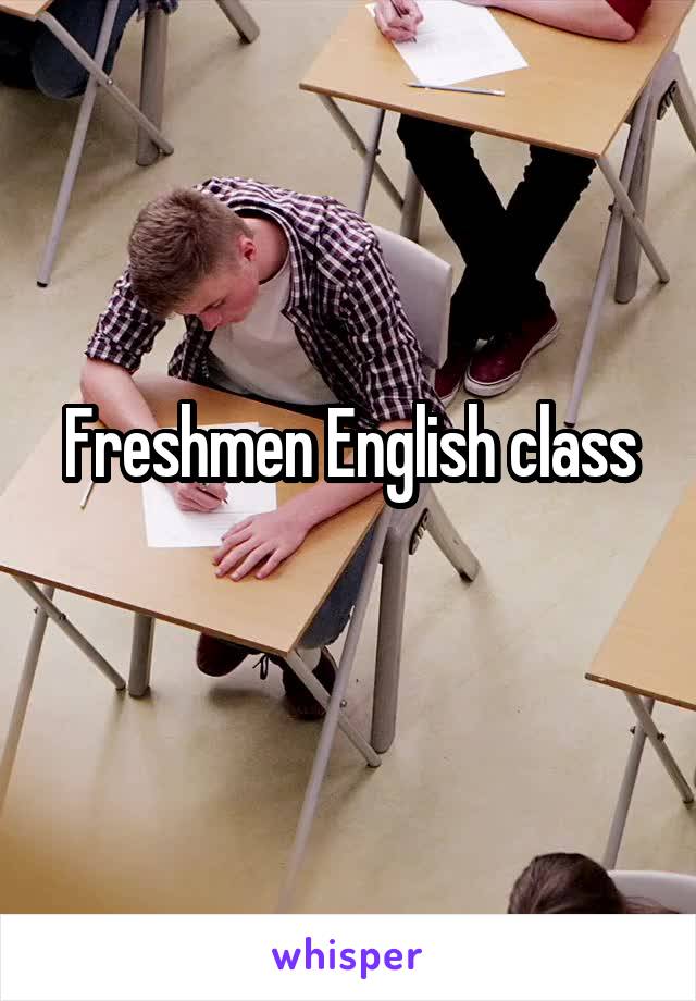 Freshmen English class
