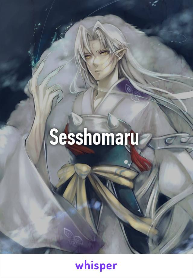 Sesshomaru 